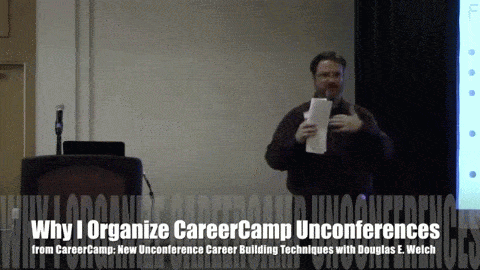 Why i Organize CareerCamp Unconferences from CareerCamp: New Unconference Methods